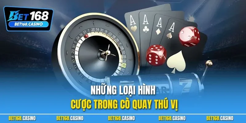 Những loại hình cược trong cò quay thú vị