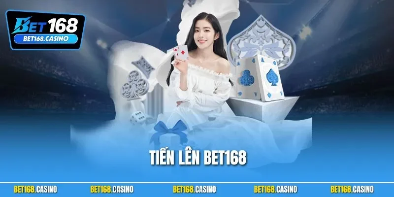 Tiến Lên BET168 – Vua Bài Dân Gian, Thắng Lớn Trong Tích Tắc